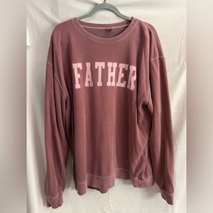 Call Her Daddy Father Sweatshirt